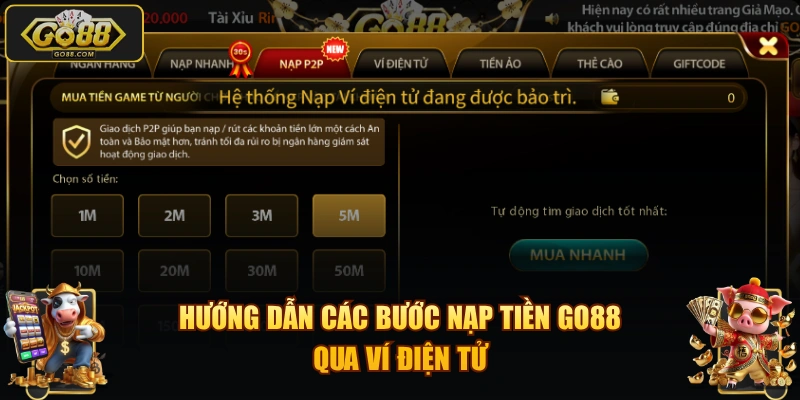 Hướng dẫn các bước nạp tiền GO88 qua ví điện tử 